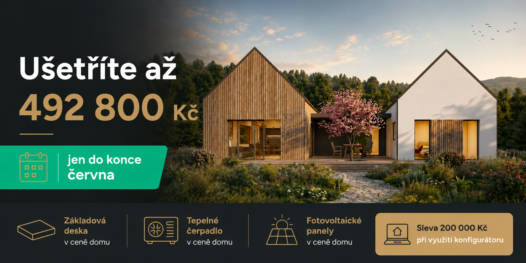 Dům za jasných podmínek. Teď navíc za zvýhodněnou cenu Dům za jasných podmínek. Teď navíc za zvýhodněnou cenu